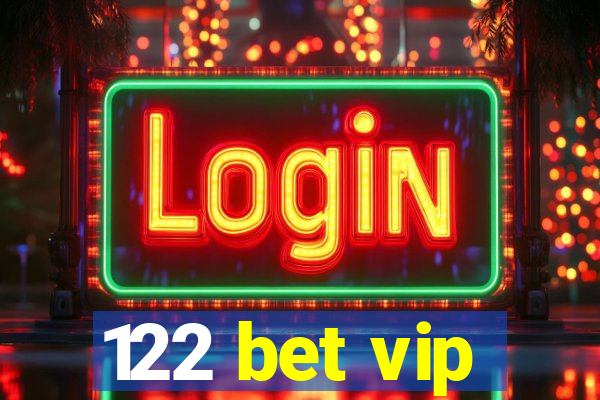 122 bet vip