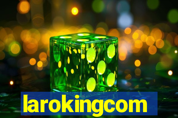 larokingcom