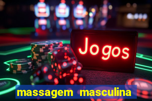 massagem masculina porto alegre