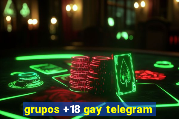 grupos +18 gay telegram