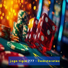 jogo tigre 777 - Cemstoretec