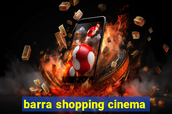 barra shopping cinema