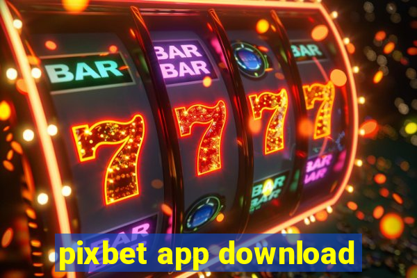 pixbet app download