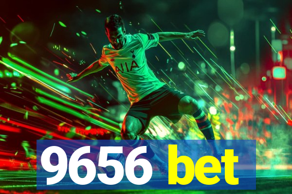 9656 bet