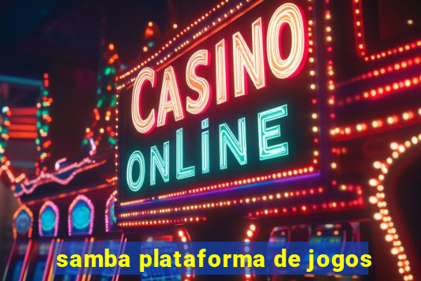 samba plataforma de jogos