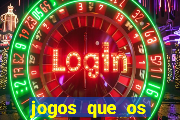 jogos que os famosos jogam para ganhar dinheiro