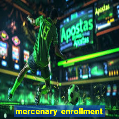 mercenary enrollment