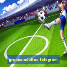 grupos adultos telegram