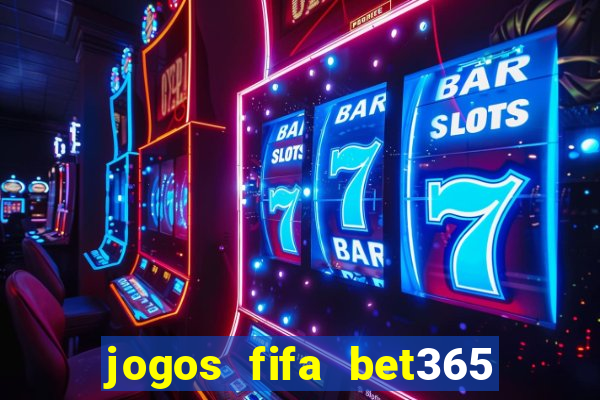 jogos fifa bet365 8 minutos