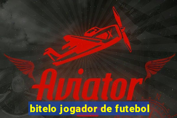 bitelo jogador de futebol