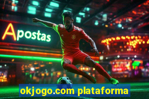 okjogo.com plataforma