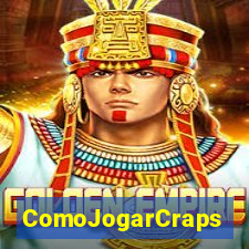 ComoJogarCraps