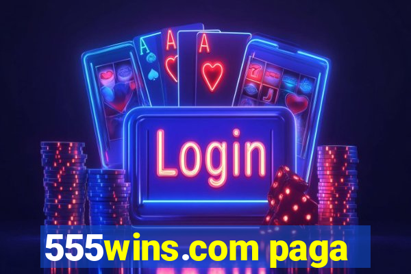 555wins.com paga