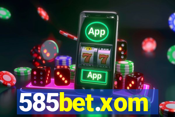 585bet.xom