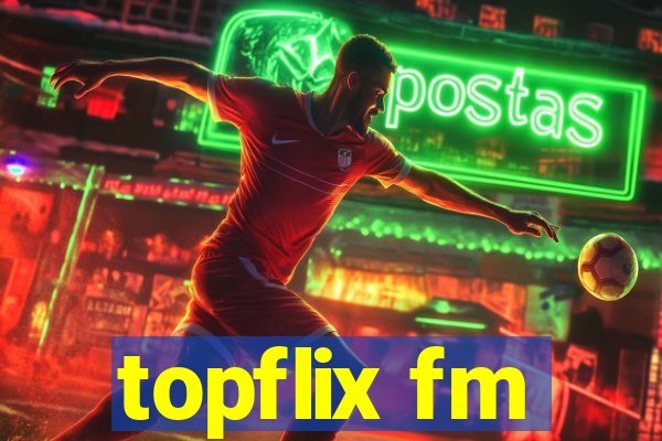 topflix fm