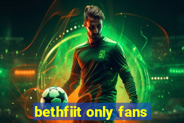 bethfiit only fans