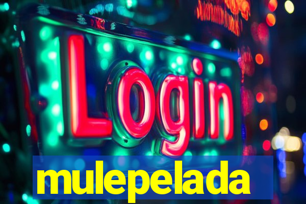 mulepelada