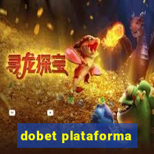 dobet plataforma