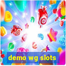 demo wg slots