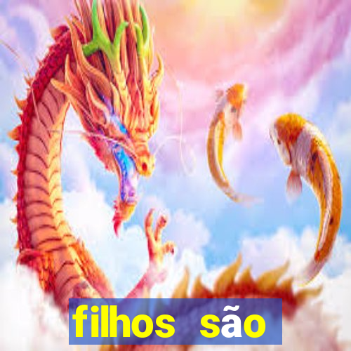 filhos são herança do senhor mensagem