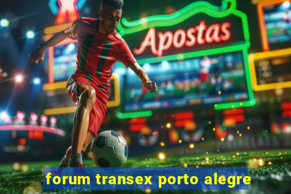 forum transex porto alegre