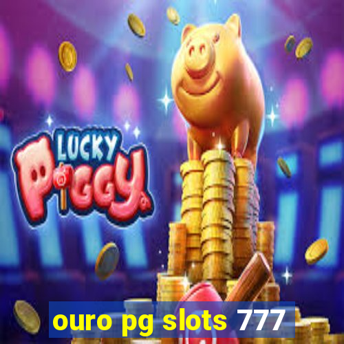 ouro pg slots 777