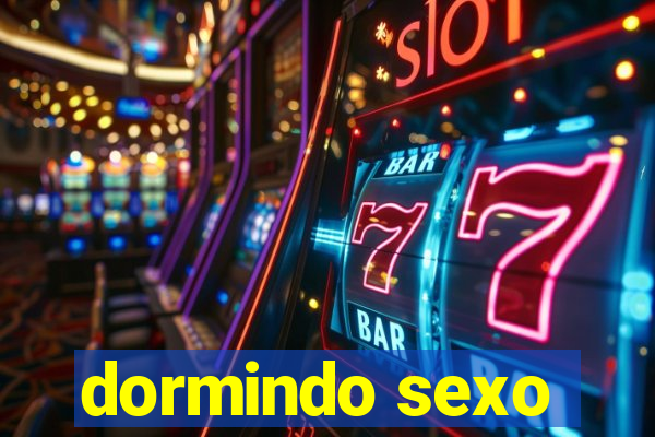 dormindo sexo