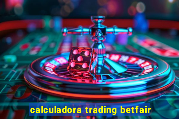 calculadora trading betfair