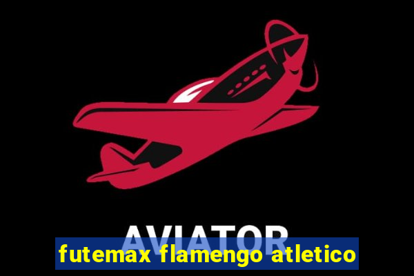 futemax flamengo atletico