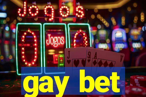 gay bet