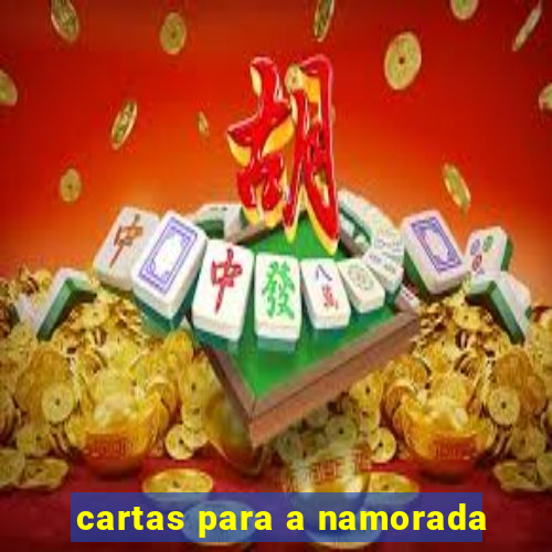 cartas para a namorada