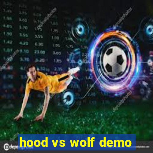 hood vs wolf demo