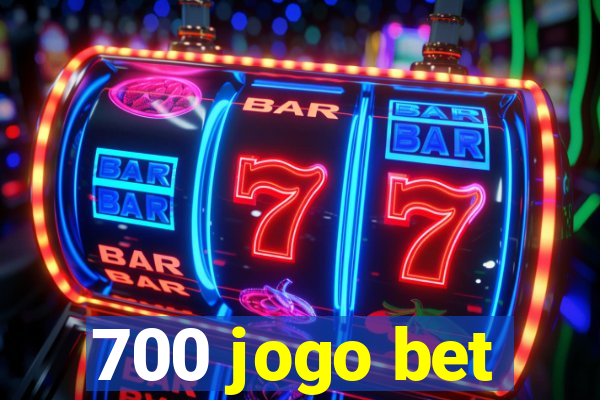 700 jogo bet