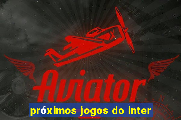 próximos jogos do inter