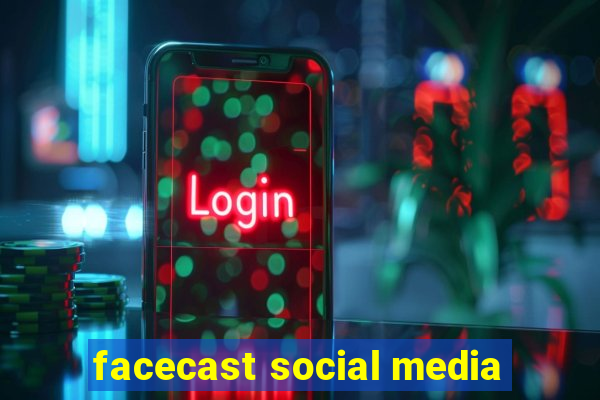 facecast social media