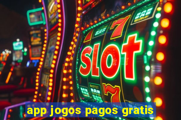 app jogos pagos gratis