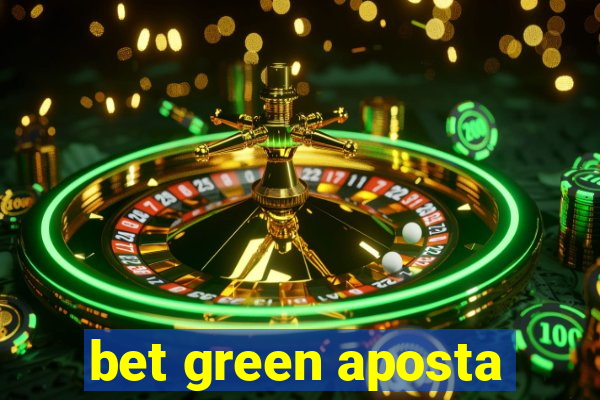 bet green aposta