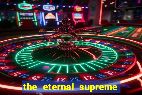 the eternal supreme 288 pt br