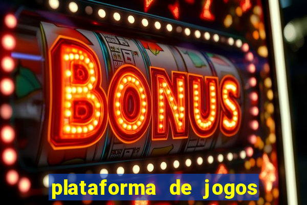 plataforma de jogos chinês para ganhar dinheiro