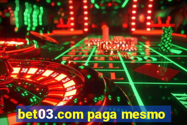 bet03.com paga mesmo