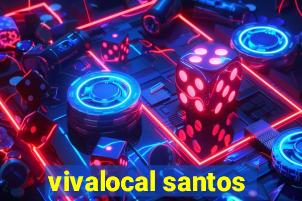 vivalocal santos