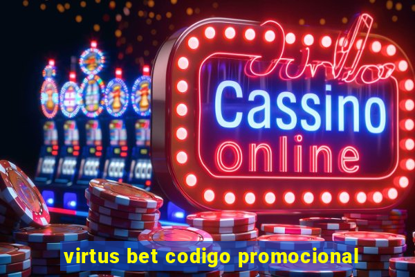 virtus bet codigo promocional