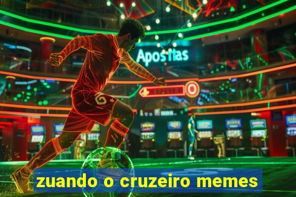 zuando o cruzeiro memes