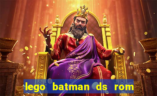 lego batman ds rom pt br