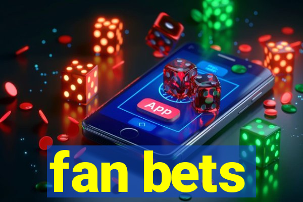 fan bets