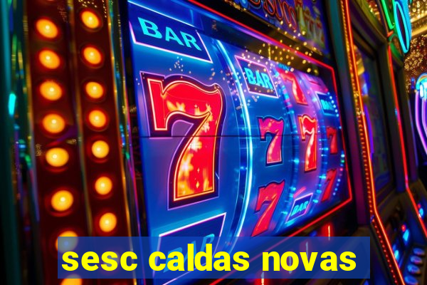 sesc caldas novas