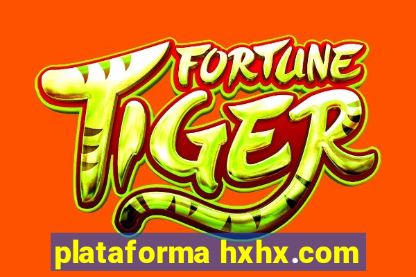 plataforma hxhx.com