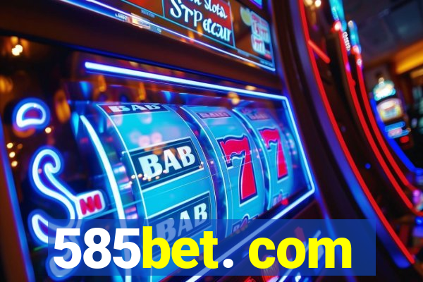 585bet. com