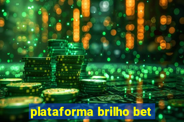 plataforma brilho bet