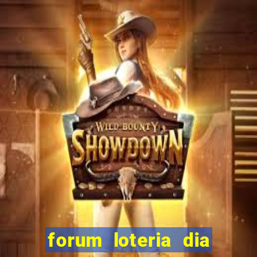 forum loteria dia de sorte